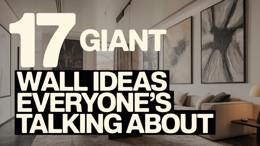 17 Giant Wall Ideas Everyone’s Talking About