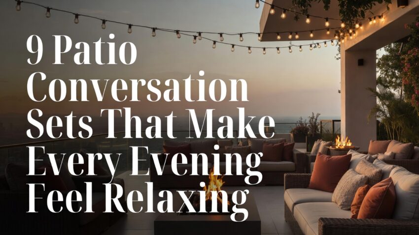 9 Patio Conversation Sets Make Every Evening Feel Relaxing